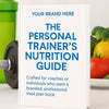 The personal trainer Nutrition Guide